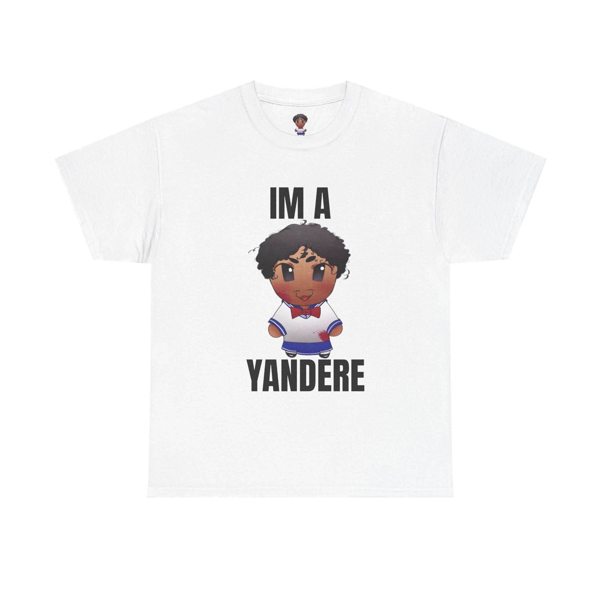 "IM A YANDERE" KILOISMILES SHIRT